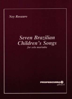 ROSAURO N:SEVEN BRAZILIAN CHILDREN SONGS