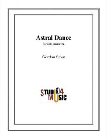 STOUT:ASTRAL DANCE FOR SOLO MARIMBA