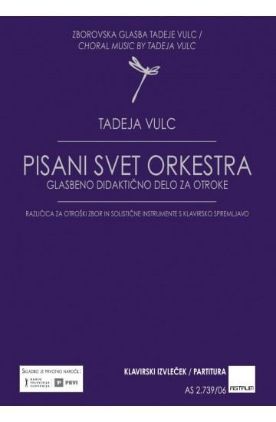 VULC:PISANI SVET ORKESTRA GLASBENO DIDAKTIČNO DELO ZA OTROKE