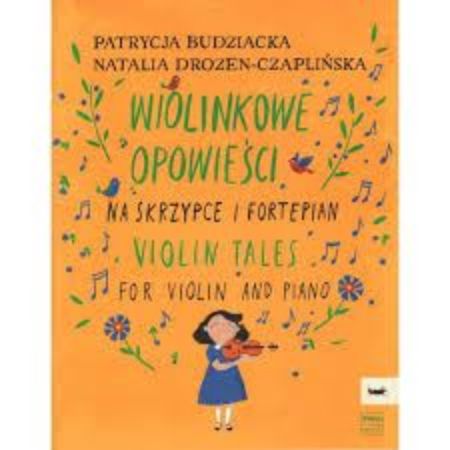 BUDZIACKA:VIOLIN TALES FOR VIOLIN AND PIANO