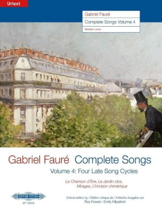 FAURE:COMPLETE SONGS VOL.4 FOUR SONGS CYCLES MEDIUM VOICE