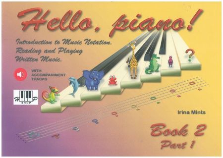 MINTS:HELLO,PIANO! INTRODUCTION TO MUSIC NOTATION VOL.2 PART 1+ AUDIO ACCESS