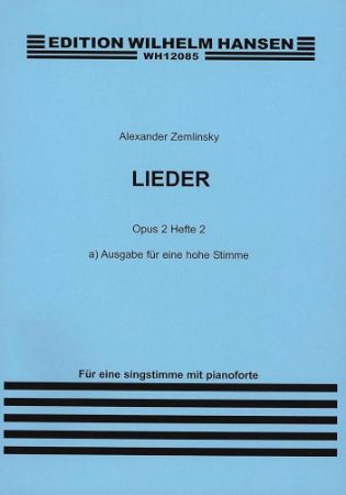 ZEMLINSKY:LIEDER OP.2 HEFT 2 HOHE STIMME