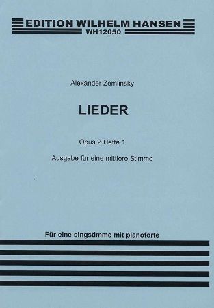 ZEMLINSKY:LIEDER OP.2 HEFT 1 MITTLERE STIMME
