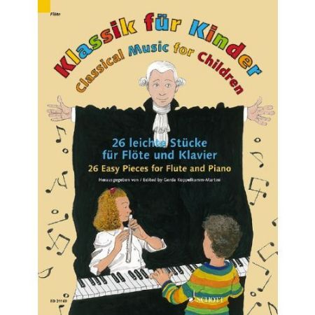 CLASSICAL MUSIC FOR CHILDREN FLUTE AND PIANO + AUDIO ACCESS