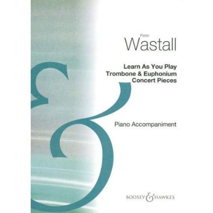 WASTALL:LEARN AS YOU PLAY TROMBONE PIANO ACCOMPANIMENT