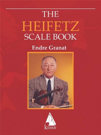 GRANAT:THE HEIFETZ SCALE BOOK