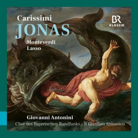 CARISSIMI:JONAS,MONTEVERDI:LASSO/ANTONINI