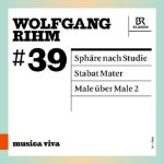 RIHM:SPHARE NACH STUDIE/STABAT MATER