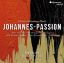 BACH J.S.:JOHANNES-PASSION/PYGMALION/PICHON 2CD