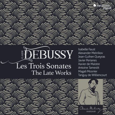 DEBUSSY:LES TROIS SONATES/THE LATE WORK/ISABELLE FAUST