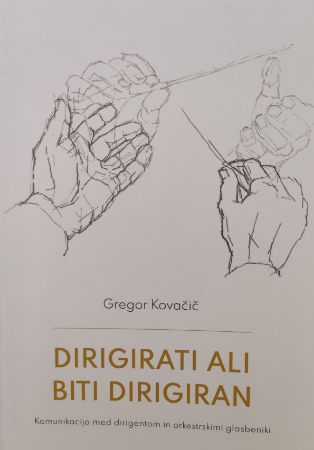 KOVAČIČ:DIRIGIRATI ALI BITI DIRIGIRAN