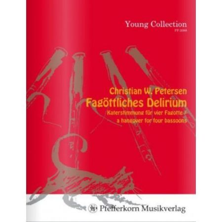 PETERSEN:FAGOTTLICHES DELIRIUM FUR VIER FAGOTTE