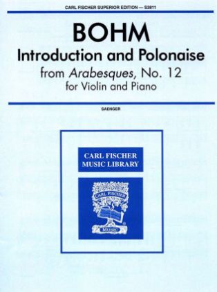 BOHM:INTRODUCTION AND POLONAISE FROM ARABESQUES NO.12  VIOLIN AND PIANO