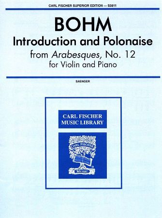 BOHM:INTRODUCTION AND POLONAISE FROM ARABESQUES NO.12  VIOLIN AND PIANO