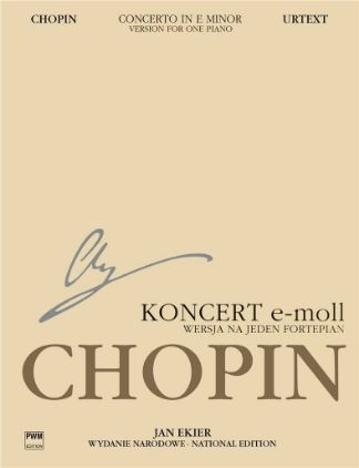 CHOPIN:CONCERT E-MOLL VERSION FOR ONE PIANO (EKIER)