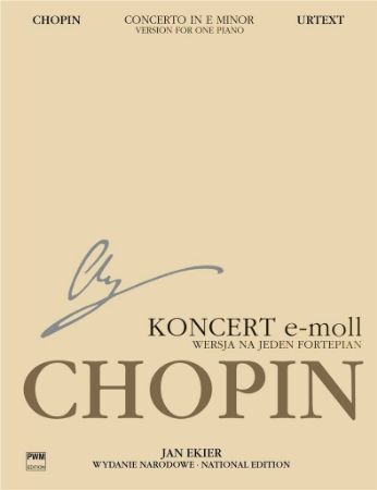 CHOPIN:CONCERT E-MOLL VERSION FOR ONE PIANO (EKIER)