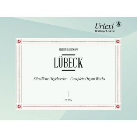 LUBECK:COMPLETE ORGAN WORKS