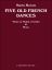 MARIN MARAIS:FIVE OLD FRENCH DANCES FOR VIOLA (OR VIOLIN OR CELLO) AND PIANO