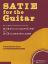 SATIE FOR THE GUITAR