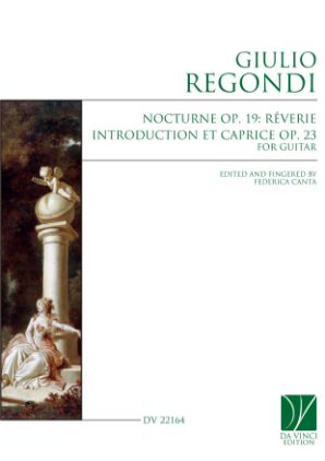 REGONDI:NOCTURNE OP.19:REVERIE,INTRODUCTION ET CAPRICE OP.23 FOR GUITAR