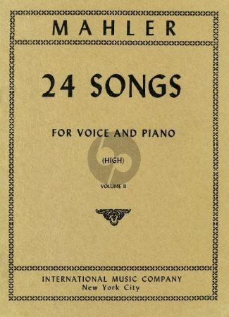 MAHLER:24 SONGS HIGH VOICE VOL.2 VOICE AND PIANO