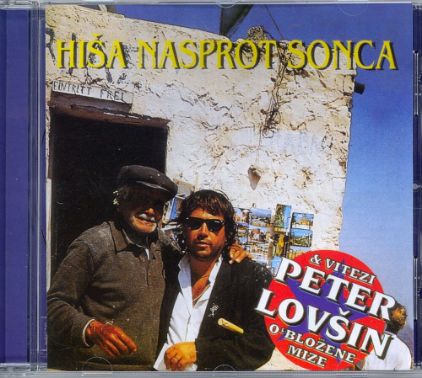 HIŠA NASPROT SONCA/PETER LOVŠIN & VITEZI OBLOŽENE MIZE