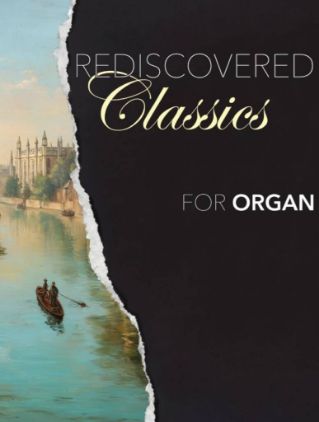 REDISCOVERED CLASSICS FOR ORGAN