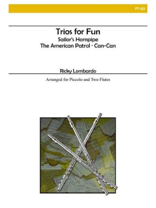 LOMBARDO:TRIOS FOR FUN FOR PICCOLO AND TWO FLUTES