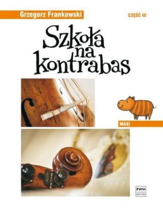 FRANKOWSKI:METHOD FOR THE DOUBLE BASS/SZKOLA NA KONTRABAS MAXI VOL.3
