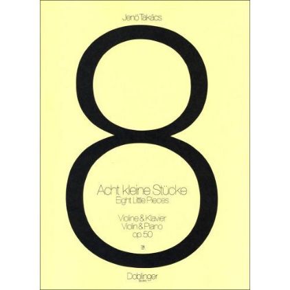 TAKACS:ACHT KLEINE STUCKE/EIGHT LITTLE PIECES VIOLIN AND PIANO