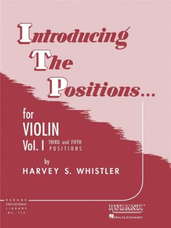 WHISTLER:INTRODUCING THE POSITIONS.. FOR VIOLIN THIRD AND FIFTH POSITIONS VOL.1