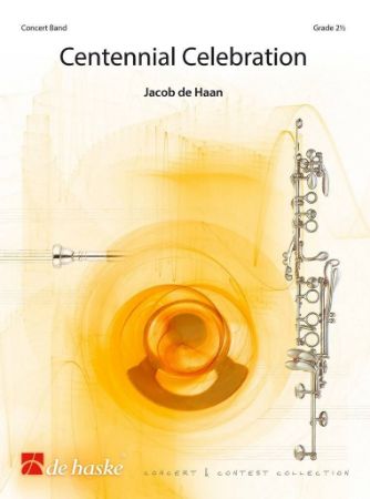 DE HAAN:CENTENNIAL CELEBRATION CONCERT BAND