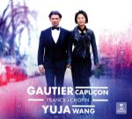 FRANCK,CHOPIN/GAUTIER CAPUCON/YUJA WANG