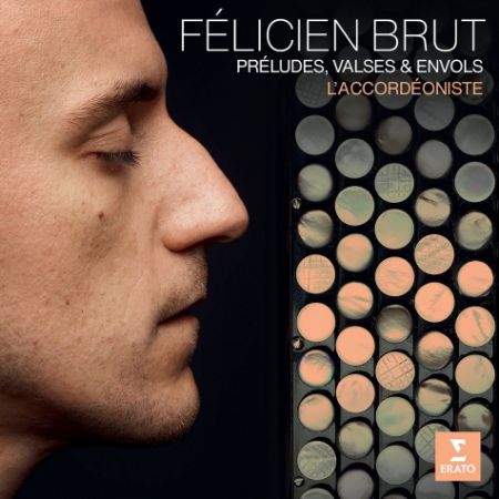 FELICIEN BRUT/PRELUDES,VALSES & ENVOLS/L'ACCORDEONISTE