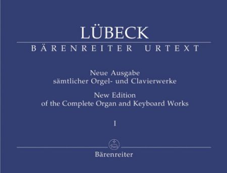 LUBECK:NEW EDITION OF THE COMPLETE ORGAN AND KEYBOARD WORKS 1