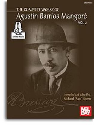 THE COMPLETE WORKS AGUSTIN BARRIOS MANGORE VOL.2 + AUDIO ACCESS