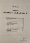 GRUBER:UMETNE ZA OTROŠKI IN MLADINSKI ZBOR 2