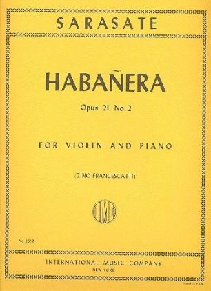 SARASATE:HABANERA OP.21 NO.2 FOR VIOLIN AND PIANO (FRANCESCATTI)