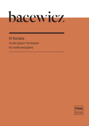 BACEWICZ:SONATA NO.4 FOR VIOLIN AND PIANO
